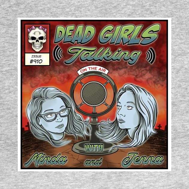 Dead Girls Talking Season 2 by 910Comedy Podcast Network